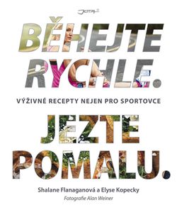 Jota Behajte rýchlo, jedzte pomaly - Shalane Flanaganová, Elyse Kopecky