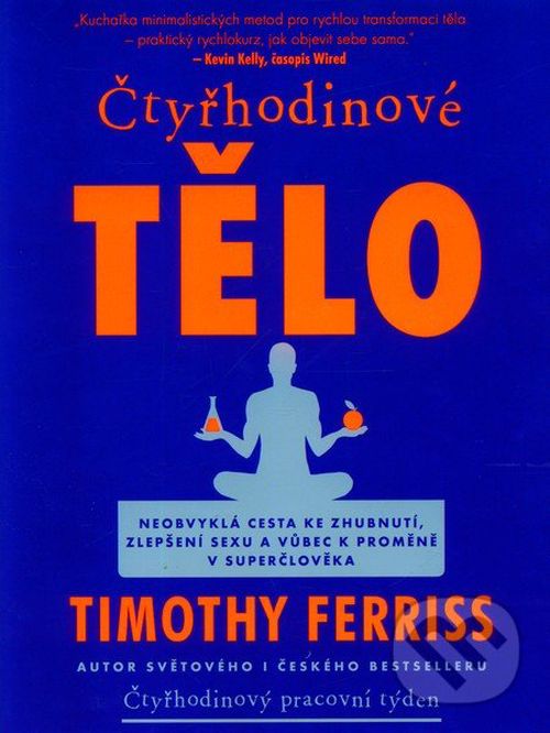 Melvil Štvorhodinové telo - Timothy Ferriss
