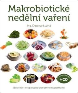 Anag Makrobiotické nedělní vaření (včetně DVD) - Ing. Dagmar Lužná